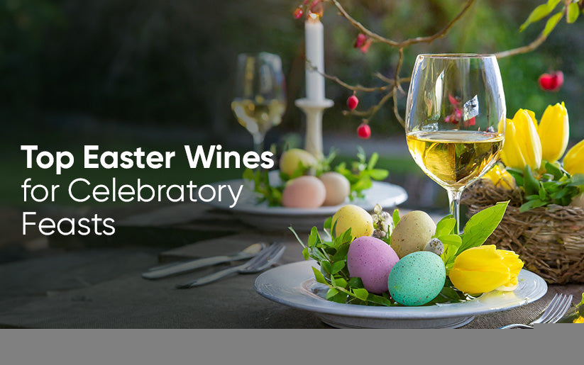 Top Easter Wines for Celebratory Feasts - Just Wines